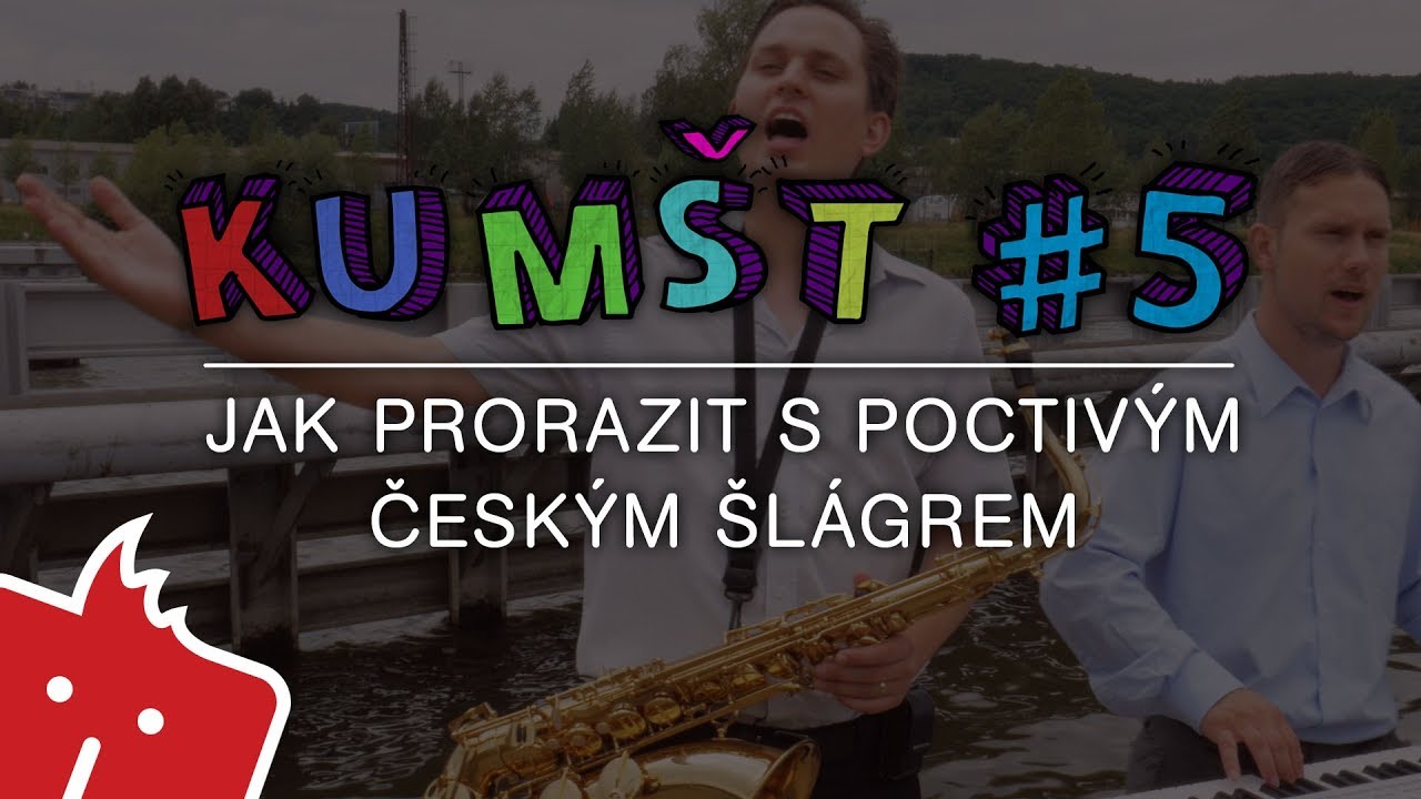 Kumšt #5: Jak prorazit s poctivým českým šlágrem