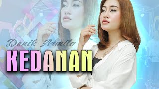 Download lagu Denik Armila ~ KEDANAN | mp3 Download lagu Denik Armila ~ KEDANAN | mp3