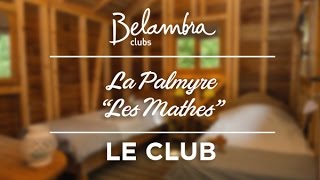 preview picture of video 'La Palmyre Charente-Maritime Les Mathes Le Club - Location, vacances été mer | Belambra Clubs'