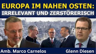 Europa im Nahen Osten – Bedeutungslos, Zerstörerisch & Unterwürfig