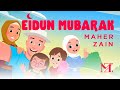 Maher Zain Eidun Mubarak Official Music Video