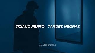 Tardes Negras - Tiziano ferro