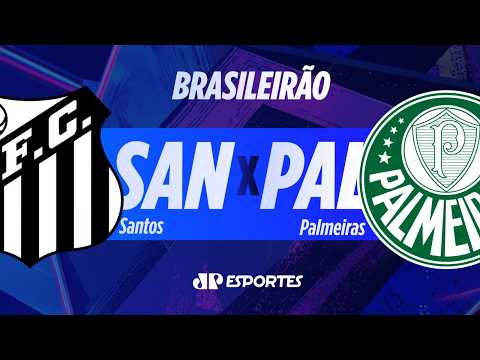 SANTOS X PALMEIRAS AO VIVO! | BRASILEIRÃO | 28/10/2026