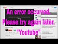 How To Fix An Error Occurred Please Try Again Later