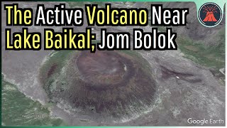 The Active Volcano near Lake Baikal in Russia; Jom Bolok