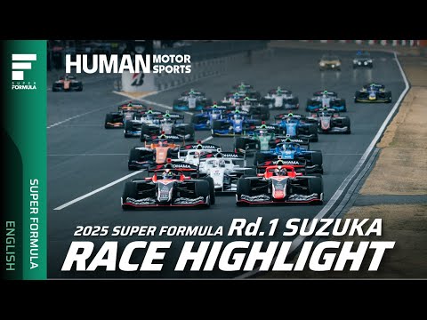SUPER FORMULA 2025 Round 1 SUZUKA HIGHLIGHTS