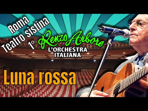 Renzo Arbore Orchestra italiana LUNA ROSSA Teatro Sistina Roma