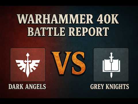 Warhammer 40K Battle Report | Dark Angels (Wrath) vs Grey Knights (Warpbane) | GW Layouts / Terrain