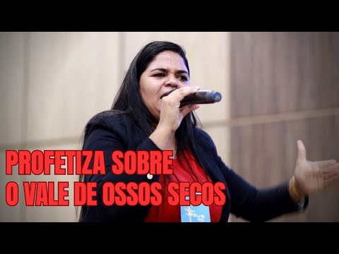 RAFAELA NASCIMENTO | PROFETIZA SOBRE O VALE DE OSSOS SECOS