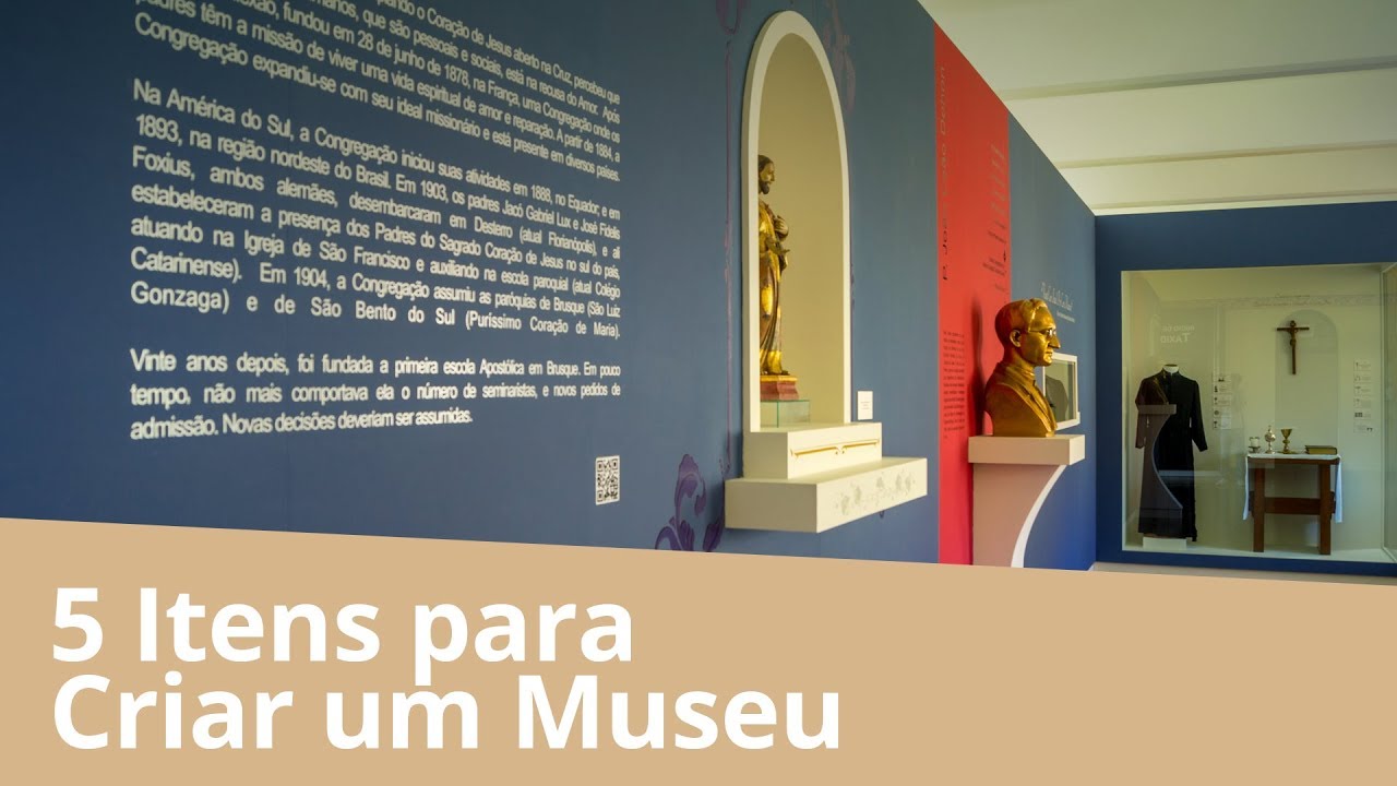Os 5 Itens Obrigatórios para a Criação de um Museu