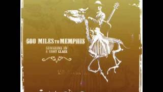 500 Miles to Memphis - Broken, Busted, Bloody