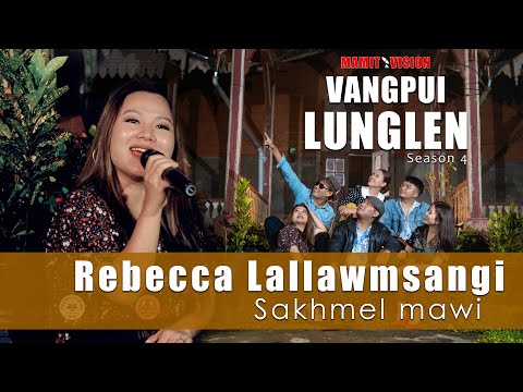 Rebecca Lallawmsangi - Sakhmel mawi | VANGPUI LUNGLEN Season 4