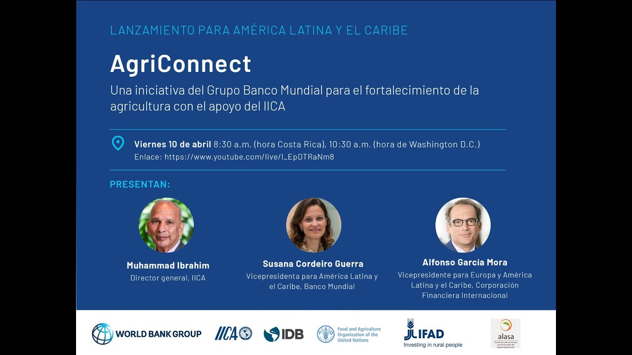Presentation of the AgriConnect initiative for Latin America and the Caribbean - IICA and World Bank