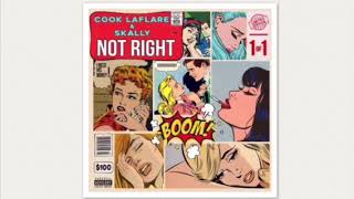 Cook Laflare - not right ft.skally