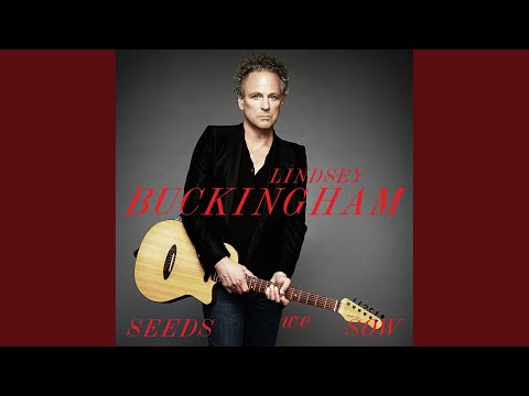 End of Time - Lindsey Buckingham