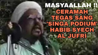 Download lagu MASYAALLAH !! CERAMAH TEGAS SANG 'SINGA PODIUM' AL HABIB SYECH AL JUFRI mp3