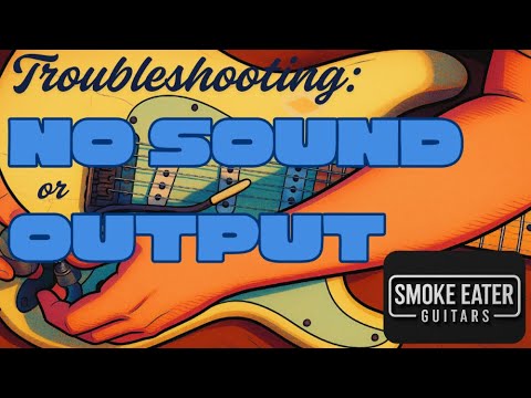 Guitar Maintenance: Electric Guitar Has No Sound? Complete Troubleshooting Guide