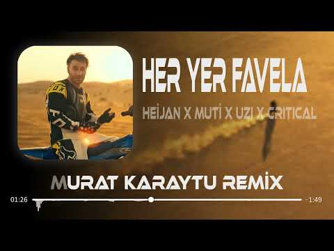 Anadoludan Doğu Anadoludan - Heijan X Muti X Uzi X Critical - Her Yer Favela  (Murat Karaytu Remix )