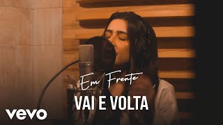 Vai E Volta Lyrics English Translation
