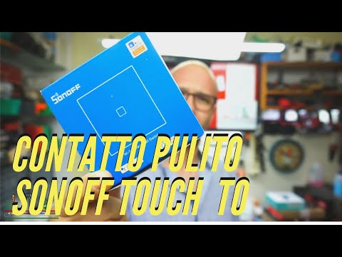 MODIFICA SONOFF T0 PULSANTE INTERRUTTORE DEVIATORE TOUCH SMART