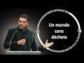 Conférence : Un monde sans déchets | Idriss Aberkane (Maison de la Chimie, Paris)