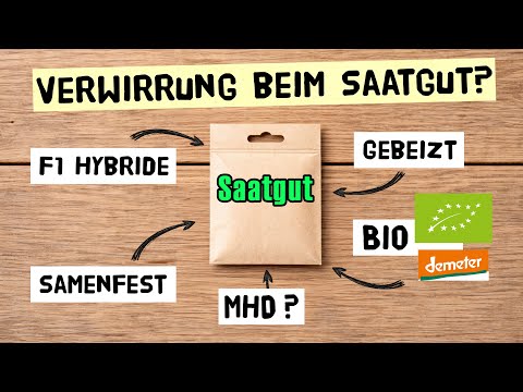 Saatgut-ABC: Samenfeste, F1-Hybride & Bio-Samen entschlüsselt