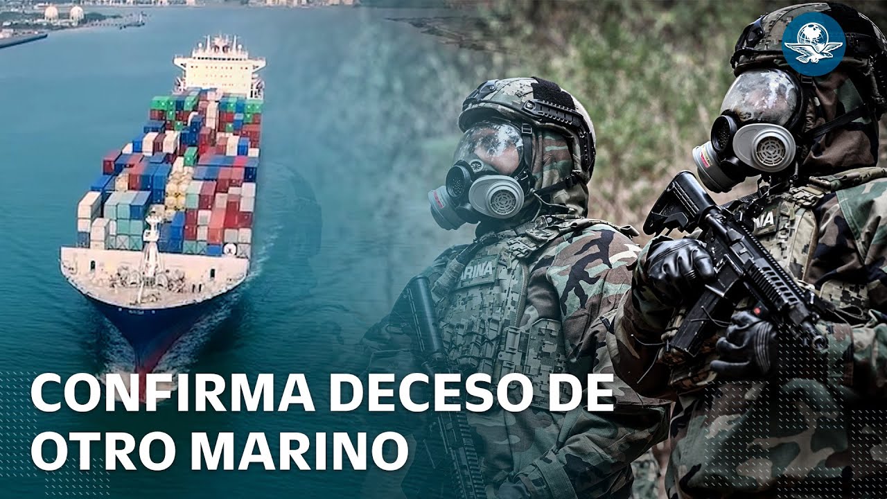 Semar confirma muerte de otro marino; pierde la vida en práctica de tiro