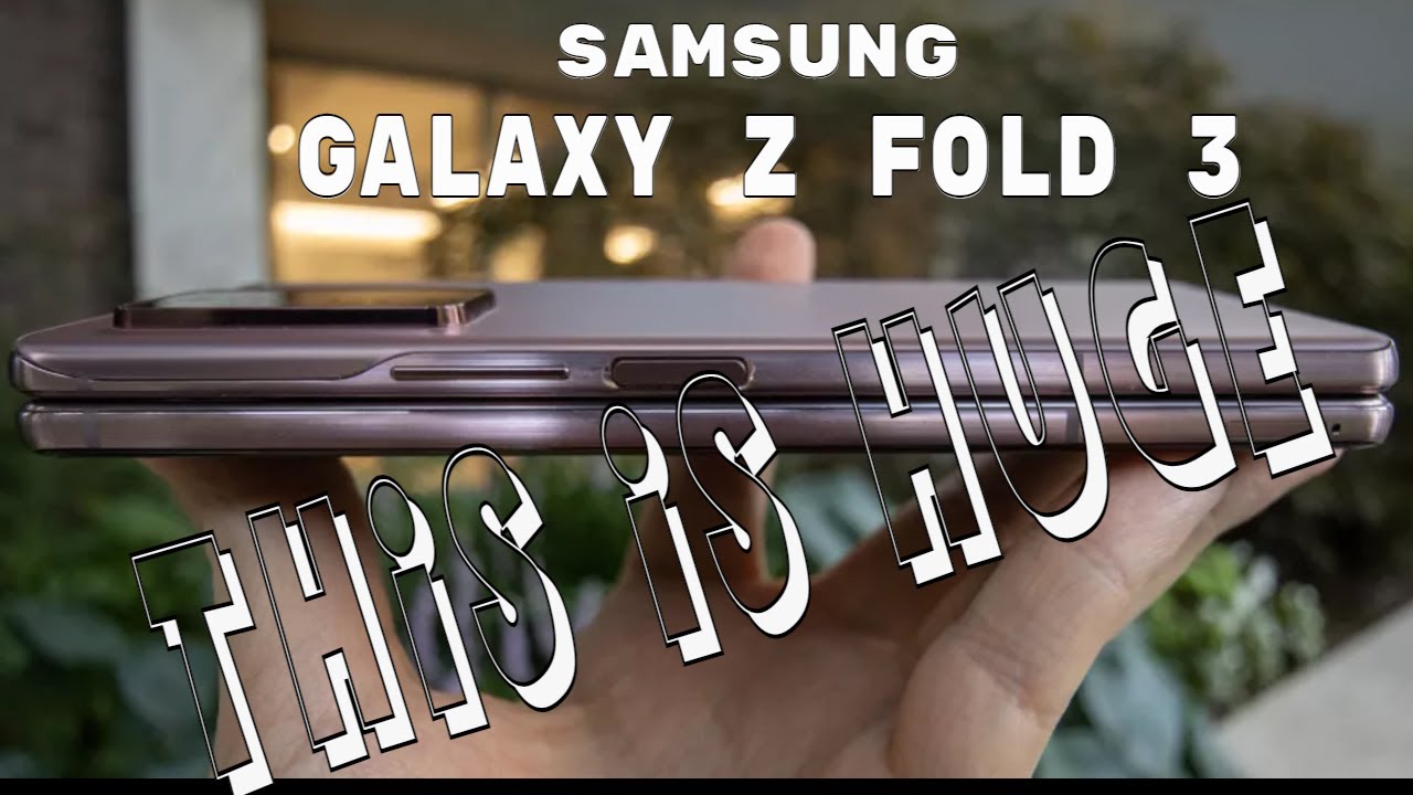 Galaxy Z Fold3 - This Is Huge Top Secret!