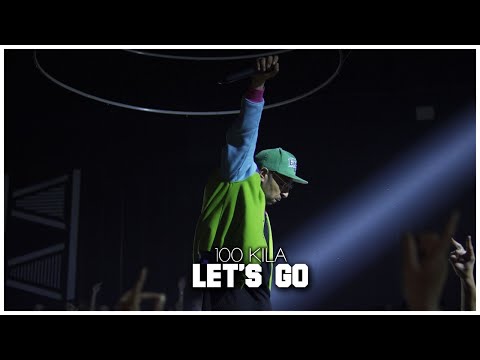 100 KILA - LET'S GO