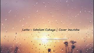 Download lagu Sebelum Cahaya – Letto (Cover by @ineztshamusik ) mp3