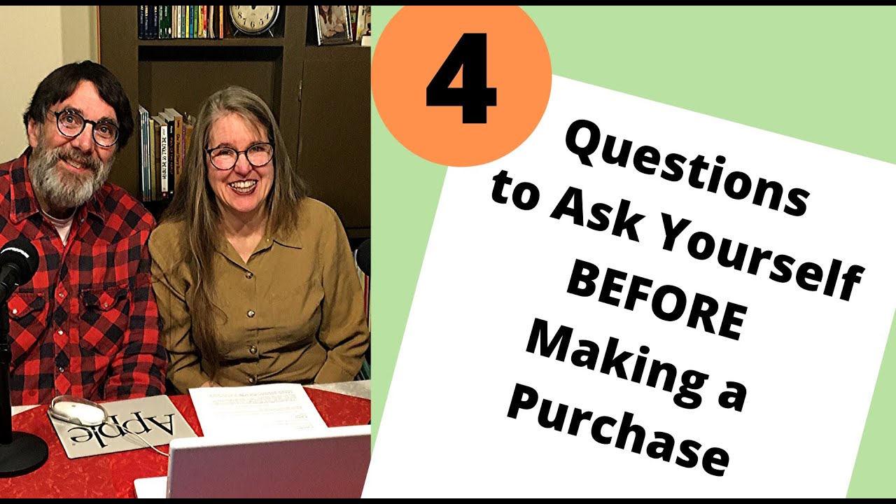 Four Questions Before Making a Purchase