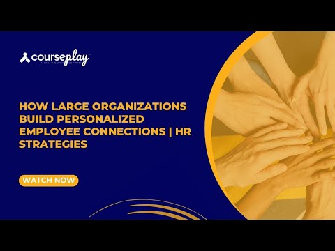 How Large Organizations Build Personalized Employee Engagement Strategies