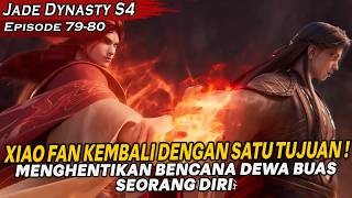 Download lagu XIAO FAN TELAH KEMBALI DENGAN SATU TUJUAN YANG MULIA !! - Alur Jade Dynasty S4 EPS 79-80 mp3