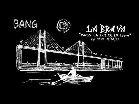 La Brava - Bang (En Vivo, García Bar, 18/08/23)