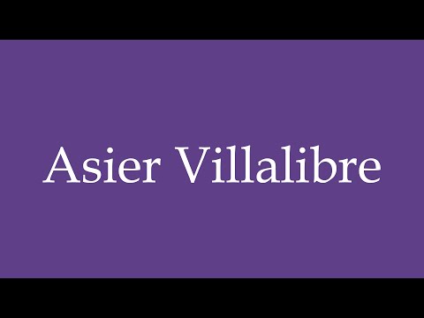 How To Pronounce ''Asier Villalibre'' Correctly in Spanish