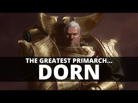 WHY ROGAL DORN IS THE GREATEST PRIMARCH!