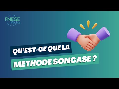 Qu’est-ce que la Méthode SONCASE ?
