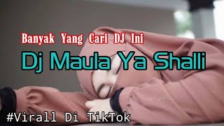 Download lagu Dj Maula Ya shalli Full Bass || Dj TikTok Virall!! Terbaru. mp3