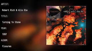 Robert Rich & Alio Die - Turning To Stone