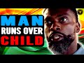 Man Runs Over Child What Happens Next Will Shock You