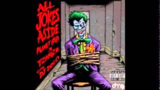 Planet Asia & TzariZM -- All Jokes Aside