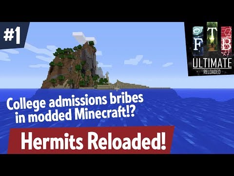 College Admissions Bribes in Modded Minecraft?! — Hermits Reloaded ep 1 — FTB Ultimate Reloaded! —
