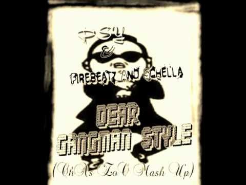 PSY & Firebeatz And Schella - Dear Gangnam Style (ChAs ZoO Mash Up)