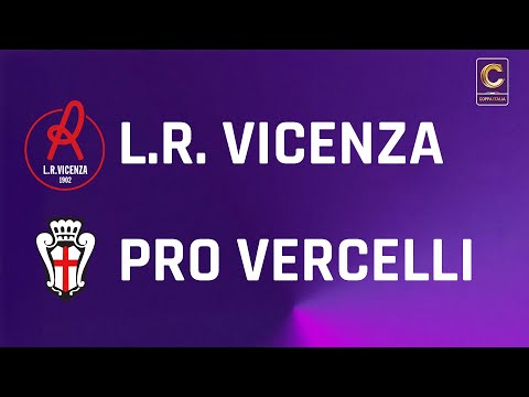 L.R. Vicenza - Pro Vercelli 0-1 | Coppa Italia Serie C | Gli Highlights