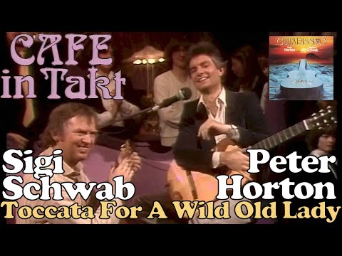 Das ORIGINAL live im TV: "Toccata For A Wild Old Lady" von Peter Horton & Sigi Schwab (Guitarissimo)