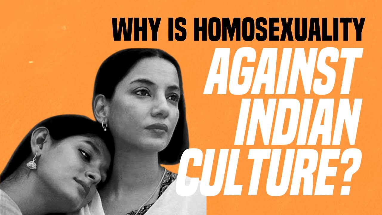 Why Is Homosexuality Against Indian Culture?