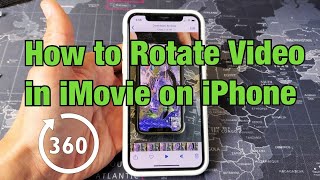How to Rotate a Video on iPhone with iMovie App