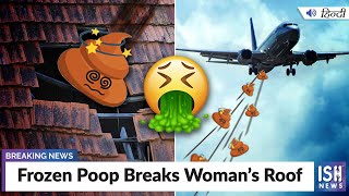 Frozen Poop Breaks Woman’s Roof