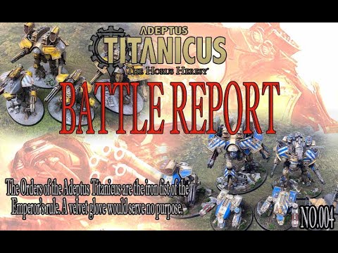 Adeptus Titanicus / Battle Report No.04 / Legio Praesagius VS Legio Gryphonicus