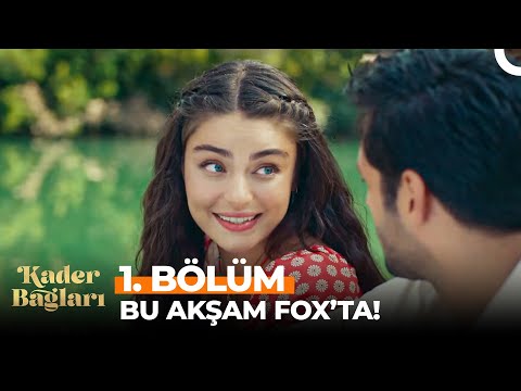 Kader Bağları 1. Bölüm Bu Akşam 20.00'de FOX'ta!💥
